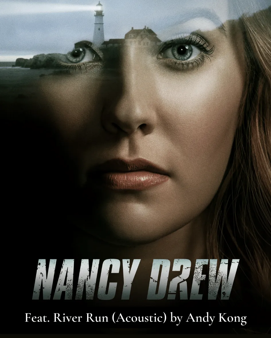 “River Run (Acoustic)” by Andy Kong, featured on Nancy Drew