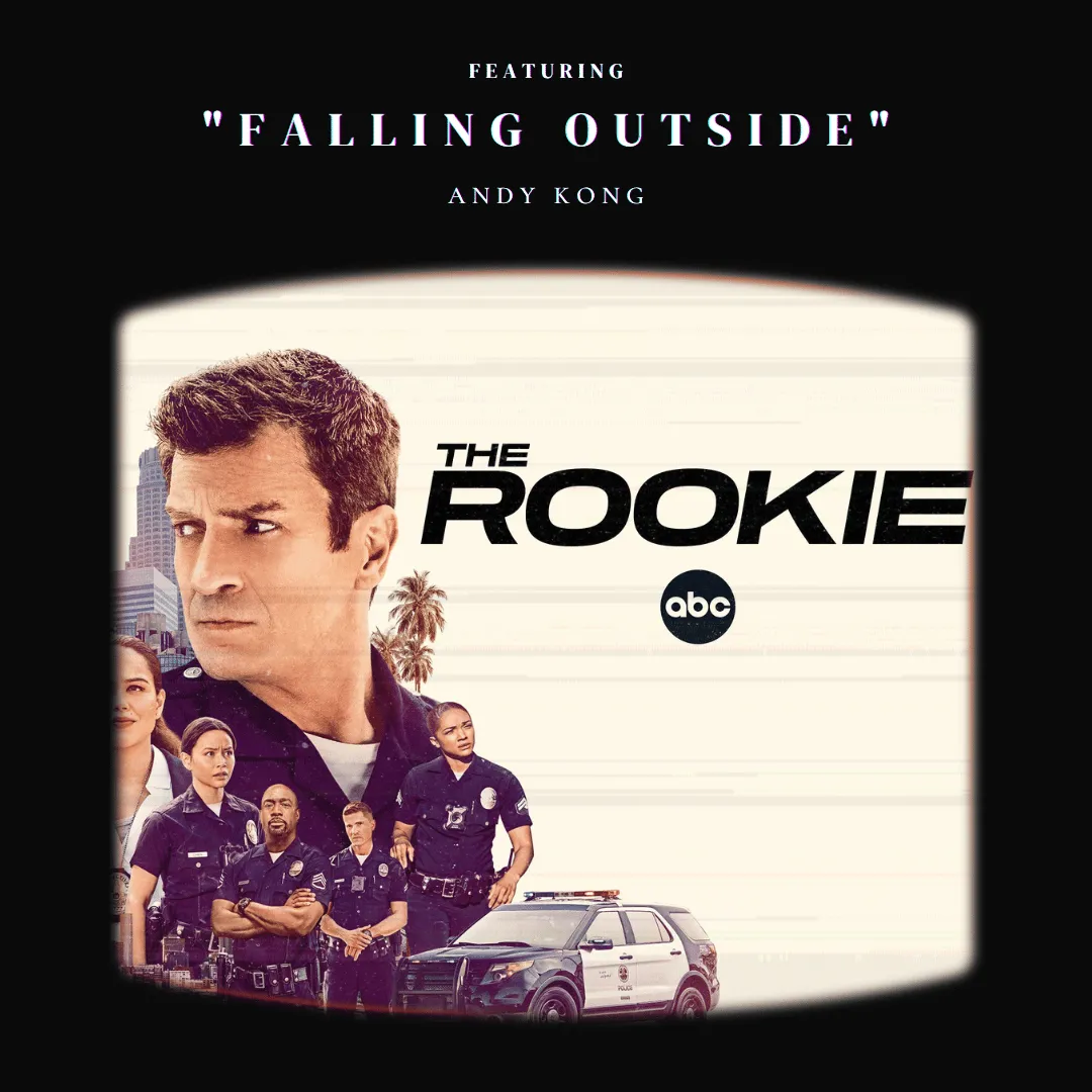 “Falling Outside” by Andy Kong, featured on The Rookie